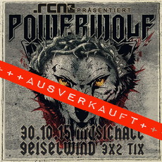 DEMNÄCHST EINSENDESCHLUSS: .rcn präsentiert: POWERWOLF (AUSVERKAUFT), FR. 30.10.2015, STROHOFER-GEISELWIND