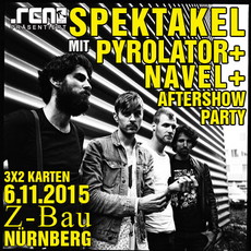 DEMNÄCHST EINSENDESCHLUSS: .rcn präsentiert: SPEKTAKEL, FR. 06.11.2015, NBG-Z-BAU