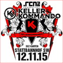 MORGEN MITTAG EINSENDESCHLUSS: .rcn präsentiert: KELLERKOMMANDO, DO. 12.11.2015, SCHWEINFURT-STATTBAHNHOF