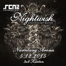 HEUTE EINSENDESCHLUSS: .rcn präsentiert NIGHTWISH, SA 05.12.2015, ARENA NÜRNBERG