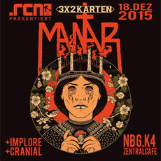DEMNÄCHST EINSENDESCHLUSS: .rcn präsentiert: MANTAR, FR. 18.12.2015 NBG-K4-ZENTRALCAFÉ