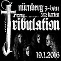 DEMNÄCHST EINSENDESCHLUSS: .rcn präsentiert: TRIBULATION, DI. 19.01.2016, NBG, Z-BAU