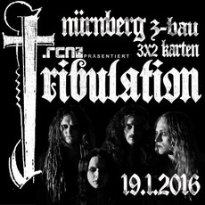 DEMNÄCHST EINSENDESCHLUSS: .rcn präsentiert: TRIBULATION, DI. 19.01.2016, NBG, Z-BAU