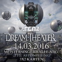 BALD EINSENDESCHLUSS: .rcn präsentiert: DREAM THEATER. MO. 14.03.2016, NBG. MEISTERSINGERHALLE