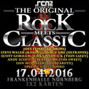 MORGEN EINSENDESCHLUSS: .rcn präsentiert: ROCK MEETS CLASSIC, SO. 17.04.2016, NBG-FRANKENHALLE