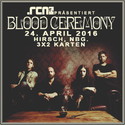 MORGEN EINSENDESCHLUSS: .rcn präsentiert: BLOOD CEREMONY, SO. 24.04.2016, HIRSCH-NBG.