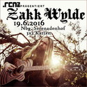 DEMNÄCHST EINSENDESCHLUSS: .rcn präsentiert ZAKK WYLDE, SO. 19.06.2016, NBG. SERENADENHOF