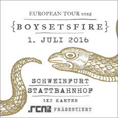 DEMNÄCHST EINSENDESCHLUSS: .rcn präsentiert: BOYSETSFIRE, FR. 01.07.2016, SW-STATTBAHNHOF (AUSVERKAUFT)