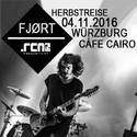 HEUTE EINSENDESCHLUSS: .rcn präsentiert FJØRT, FR. 04.11.2016, WÜRZBURG-CAFÉ CAIRO