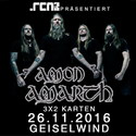 MORGEN EINSENDESCHLUSS: .rcn präsentiert AMON AMARTH, SA. 26.11.2016, EVENTHALLE GEISELWIND