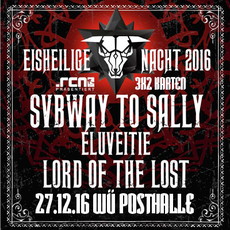MITTWOCH EINSENDESCHLUSS: .rcn präsentiert: EISHEILIGE NACHT mit SVBWAY TO SALLY, DI. 27.12.2016, WÜ-POSTHALLE