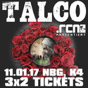 DEMNÄCHST EINSENDESCHLUSS: .rcn präsentiert: TALCO, MI. 11.01.2017, NÜRNBERG, K4-FESTSAAL