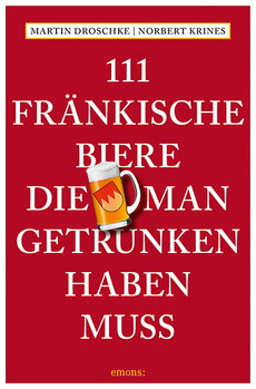 BUCHREZI TRINKFÜHRER: 111 FRÄNKISCHE BIERE DIE MAN GETRUNKEN HABEN MUSS