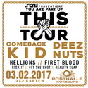 DEMNÄCHST EINSENDESCHLUSS: .rcn präsentiert: YOU ARE PART OF THIS TOUR mit DEEZ NUTS & COMEBACK KID, FR. 03.02.2017, WÜ-POSTHALLE