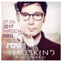 MORGEN EINSENDESCHLUSS: .rcn präsentiert: STAUBKIND, FR. 07.04.2017, HIRSCH-NBG.
