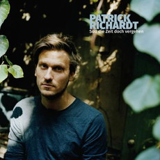 CD REZI SONGWRITER: PATRICK RICHARDT - SOLL DIE ZEIT DOCH VERGEHEN