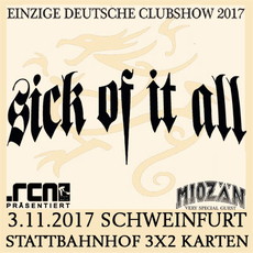 DEMNÄCHST EINSENDESCHLUSS: .rcn präsentiert: SICK OF IT ALL, FR. 03.11.2017, SCHWEINFURT-STATTBAHNHOF