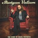 CD REZI STONERROCK: SHOTGUN VALIUM - THE STORY OF FRANK TRANQUILL