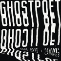 CD REZI DÜSTERPOP: GHOSTPOET - DARK DAYS + CANAPÉS