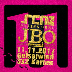 FREITAG MITTAG EINSENDESCHLUSS: .rcn präsentiert: J.B.O., SA. 11.11.2017, GEISELWIND-MUSIC HALL STROHOFER