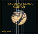 CD REZI AKUSTIK GITARRE MEISTERHAFT: WILLY ASTOR - THE SOUND OF ISLANDS - GUITAR