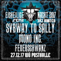MITTWOCH EINSENDESCHLUSS: .rcn präsentiert: EISHEILIGE NACHT MIT SVBWAY TO SALLY, MI. 27.12.2017, WÜ-POSTHALLE