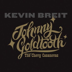 CD REZI ROCK: KEVIN BREIT JOHNNY GOLDTOOTH & THE CHEVY CASANOVAS