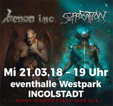 DIENSTAG EINSENDESCHLUSS: .rcn empfiehlt: VENOM INC. / SUFFOCATION, MI. 21.03.2018, INGOLSTADT-WESTPARK