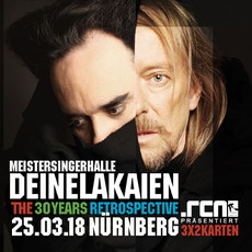 DONNERSTAG EINSENDESCHLUSS: .rcn präsentiert: DEINE LAKAIEN, SO. 25.03.2018, NBG-MEISTERSINGERHALLE