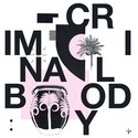 CD REZI HARDCORE / POSTPUNK: CRIMINAL BODY - CRIMINAL BODY