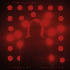 CD REZI POST - PUNK: GLOOM SLEEPER - LUMINOUS GALAXIES