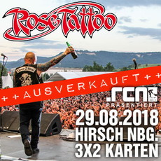 MONTAG EINSENDESCHLUSS: .rcn präsentiert: ROSE TATTOO, MI. 29.08.2018, NÜRNBERG - HIRSCH