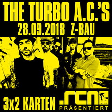 DONNERSTAG EINSENDESCHLUSS: .rcn präsentiert: THE TURBO A.C.'S, FR. 28.09.2018, Z-BAU-NÜRNBERG