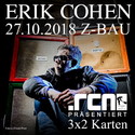 FREITAG EINSENDESCHLUSS: .rcn präsentiert: ERIK COHEN, SA. 27.10.2018, Z-BAU NÜRNBERG