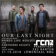 HEUTE, DIENSTAG, EINSENDESCHLUSS: .rcn präsentiert: OUR LAST NIGHT, MI. 31.10.2018, LÖWENSAAL-NBG.