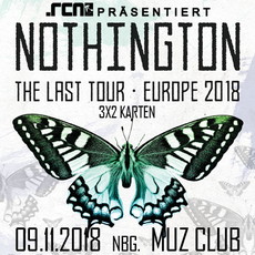 MITTWOCH EINSENDESCHLUSS: .rcn präsentiert: NOTHINGTON, FR. 09.11.2018, MUZ-CLUB, NÜRNBERG