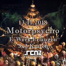 SAMSTAG EINSENDESCHLUSS: .rcn präsentiert: MOTORPSYCHO, DI. 13.11.2018, ERLANGEN, E-WERK