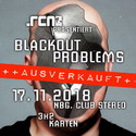 BLACKOUT PROBLEMS, SA. 17.11.2018 IST AUSVERKAUFT! (.rcn präsentiert)