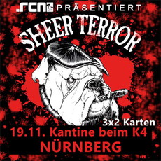 SAMSTAG EINSENDESCHLUSS: .rcn präsentiert: SHEER TERROR, MO. 19.11.2018, NÜRNBERG, KANTINE (BEIM K4)