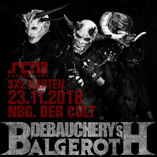 MITTWOCH EINSENDESCHLUSS: .rcn präsentiert: DEBAUCHERY VS. BALGEROTH, FR. 23.11.2018, DER CULT, NÜRNBERG