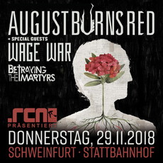 HEUTE EINSENDESCHLUSS: .rcn präsentiert: AUGUST BURNS RED, DO. 29.11.2018, STATTBAHNHOF, SCHWEINFURT