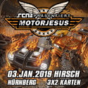 GESUNDES NEUES JAHR ALLEN LESERN! ...HEUTE, MITTWOCH EINSENDESCHLUSS: .rcn präsentiert: MOTORJESUS, DONNERSTAG, 03.01.2019, HIRSCH-NÜRNBERG