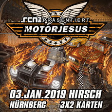 GESUNDES NEUES JAHR ALLEN LESERN!    ...HEUTE, MITTWOCH EINSENDESCHLUSS: .rcn präsentiert: MOTORJESUS, DONNERSTAG, 03.01.2019, HIRSCH-NÜRNBERG