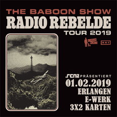 MORGEN, DONNERSTAG, EINSENDESCHLUSS: .rcn präsentiert: THE BABOON SHOW, FR. 01.02.2019, ERLANGEN, E-WERK