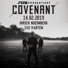 SAMSTAG EINSENDESCHLUSS: .rcn präsentiert: COVENANT, DO. 14.02.2019, HIRSCH - NBG.