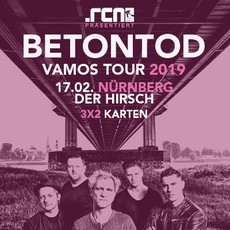 MONTAG EINSENDESCHLUSS: .rcn präsentiert: BETONTOD, SO. 17.02.2019, DER HIRSCH - NBG.