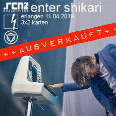 MITTWOCH EINSENDESCHLUSS: .rcn präsentiert: ENTER SHIKARI (AUSVERKAUFT), DO. 11.04.2019; ERLANGEN, E-WERK