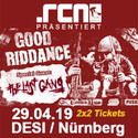 FREITAG EINSENDESCHLUSS: .rcn präsentiert: GOOD RIDDANCE, MO. 29.04.2019, NBG.-DESI