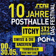 DONNERSTAG EINSENDESCHLUSS: .rcn präsentiert: 10 JAHRE POSTHALLE - DAS FESTIVAL, DO. 30.05.2019, POSTHALLE - WÜRZBURG