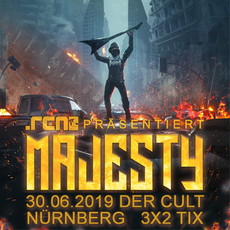 SONNTAG EINSENDESCHLUSS: .rcn präsentiert: MAJESTY, SONNTAG 30.06.2019, NÜRNBERG, DER CULT